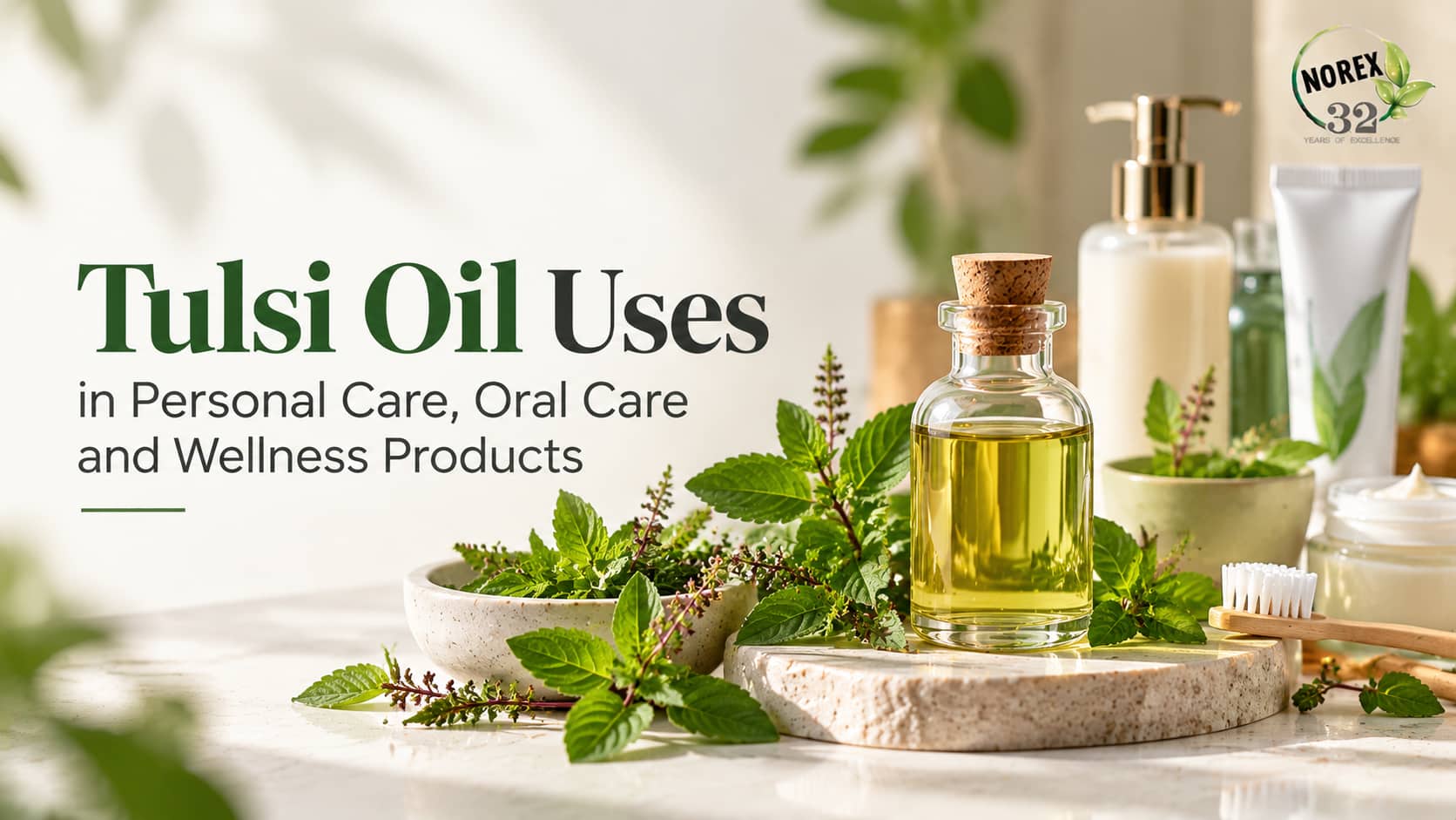 Tulsi Oil Uses in Personal Care, Oral Care and Wellness Products: A Holy Basil Guide